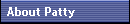 About Patty